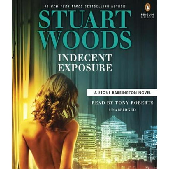 Pre-Owned Indecent Exposure (Audiobook 9780525494263) by Stuart Woods, Tony Roberts