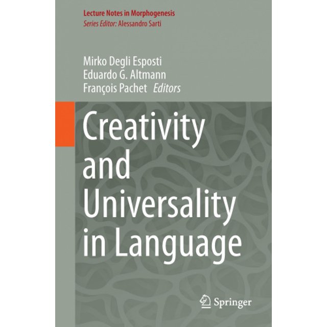 Créativité et Universalité en Langue: 2016 (Notes de Conférence en Morphogénèse)