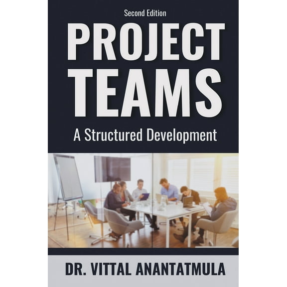 Project Teams: A Structured Development, (Paperback)