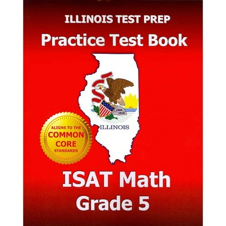 Illinois ISAT Grade 8 Math (Illinois ISAT Test Pre Illinois ISAT Grade 8 Math (Illinois ISAT Test Pre