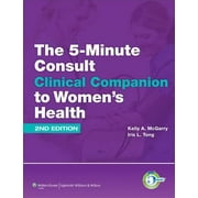The 5-Minute Consult Clinical Companion to Women's Health, Used [Hardcover]