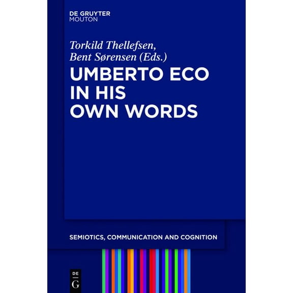 Semiotics, Communication and Cognition [ Umberto Eco in His Own Words, Book 19, (Hardcover)