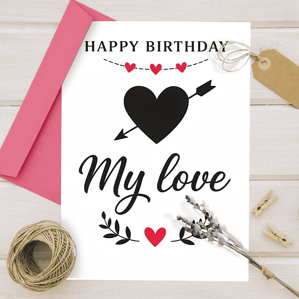 Happy Birthday Card for My Love – Heart and Arrow Design – Blank Inside, Envelope Included – Perfect Romantic Gesture for Partner, Spouse, Husband, Wife on Birthday