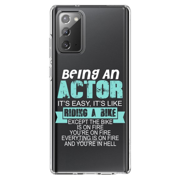 DistinctInk Clear Shockproof Hybrid Case for Samsung Galaxy Note 20 (6.7" Screen) - TPU Bumper Acrylic Back Tempered Glass Screen Protector - Being An Actor is Easy - It's Like Riding A Bike