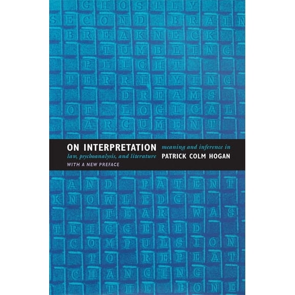 On Interpretation: Meaning and Inference in Law, Psychoanalysis, and Literature, (Paperback)