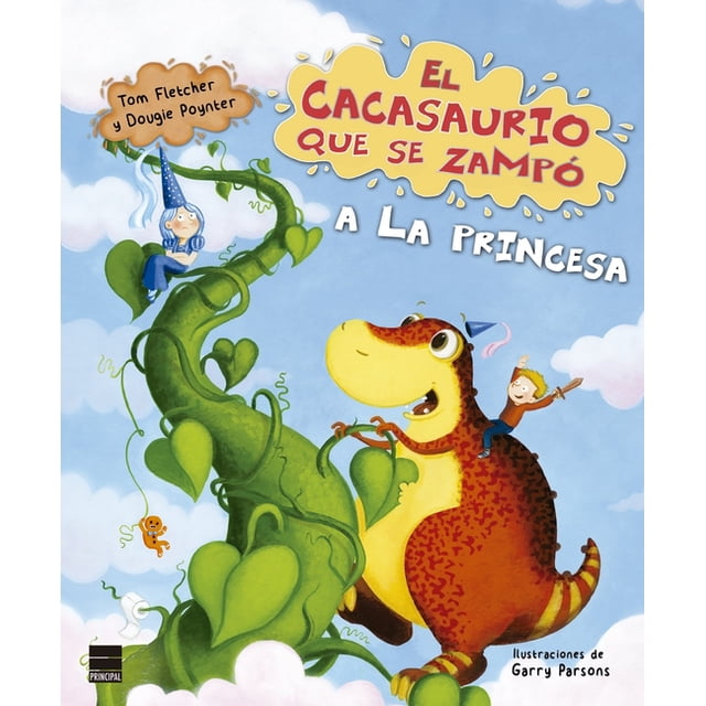 EL CACASAURIO QUE SE ZAMPO A LA PRINCESA PRINCIPAL DE LOS LIBROS Pasta Dura