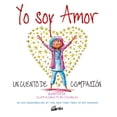 thumbnail image 1 of Yo soy amor. Un cuento de compasión Gaia Ediciones 9788484458623, 1 of 2