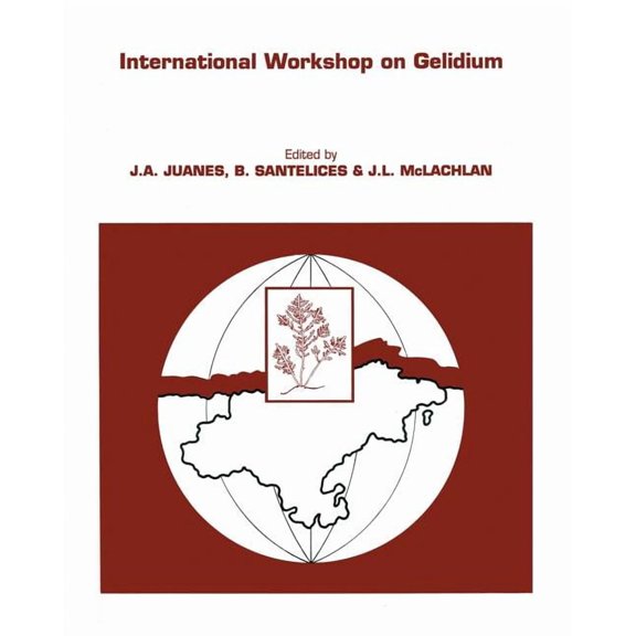 Developments in Hydrobiology International Workshop on Gelidium: Proceedings of the International Workshop on Gelidium Held in Santander, Spain, Sept, Book 68, (Paperback)