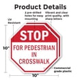 thumbnail image 2 of Stop For Pedestrian in Crosswalk (2 Pack) 10 inch X 10 inch Octagon Plastic Sign Weather Resistant, UV Protected for Workplace, Private Property, and Construction Site, Made in the USA, 2 of 7