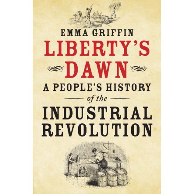 Liberty's Dawn : Histoire du Peuple de la Révolution Industrielle