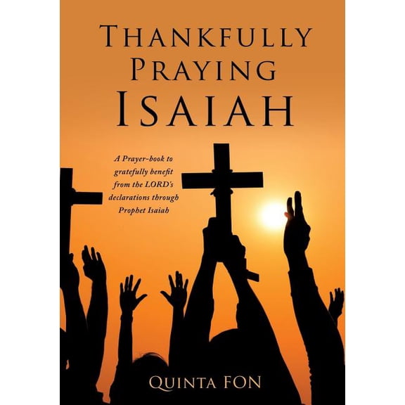 Thankfully Praying Isaiah, (Paperback)