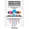 thumbnail image 1 of PARTIDOS POLITICOS, CAMPAÑAS ELECTORALES Y REDES SOCIALES ELECCIONES 2015 EN EL ESTADO DE MEXICO FONTAMARA LETICIA HERAS GOMEZ, 1 of 2