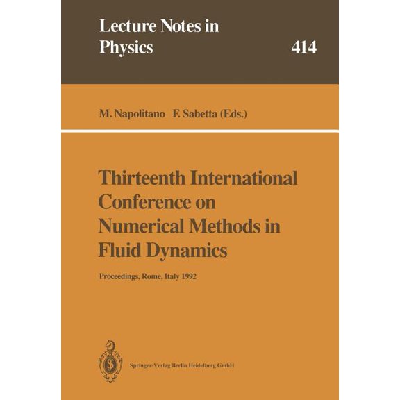 Lecture Notes in Physics Thirteenth International Conference on Numerical Methods in Fluid Dynamics: Proceedings of the Conference Held at the Co, Book 414, (Paperback)