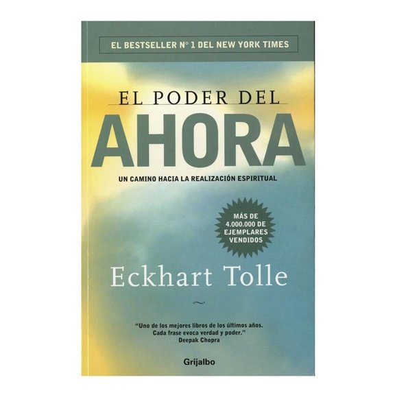 El Poder del Ahora Grijalbo Mondadori Eckhart Tolle