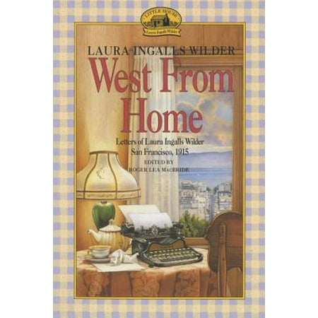 West from Home : Letters of Laura Ingalls Wilder, San Francisco, (Best Sf Novels Of All Time)