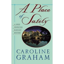 Chief Inspector Barnaby Novels A Place of Safety: A Chief Inspector Barnaby Novel, Book 6, (Paperback)
