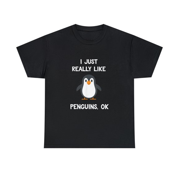 Funny Penguin Gift I Just Really Like Penguins Ok T-Shirt