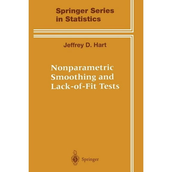 Springer Statistics Nonparametric Smoothing and Lack-Of-Fit Tests, (Paperback)