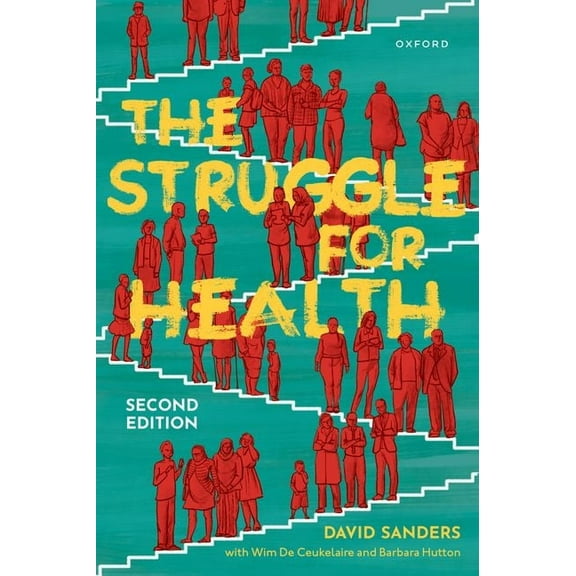 The Struggle for Health: Medicine and the Politics of Underdevelopment, (Paperback)