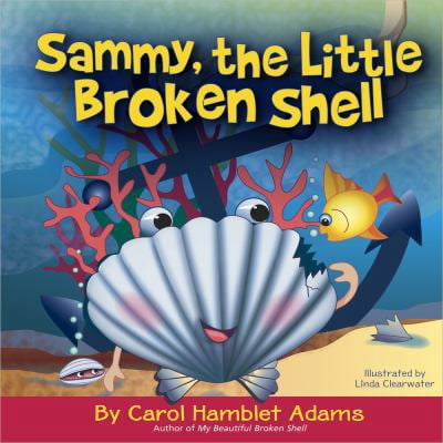 Pre-Owned Sammy, the Little Broken Shell (Hardcover) 0736924396 9780736924399