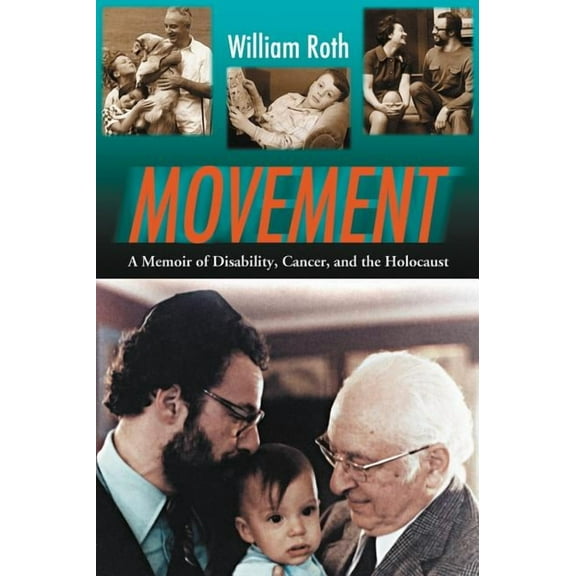 Movement: A Memoir of Disability, Cancer, and the Holocaust (Paperback)