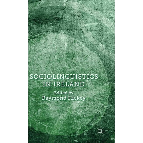 Sociolinguistics in Ireland, (Hardcover)