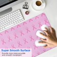 thumbnail image 4 of Long Mouse Pads for Desk,Pink Breast Cancer Desk Mats on Top Of Desks, Desk Mouse Pad Extra Large with 3mm Non-Slip Base and Stitched Edge for Gaming,Office,Work,Home 31.5x15.7in, 4 of 5