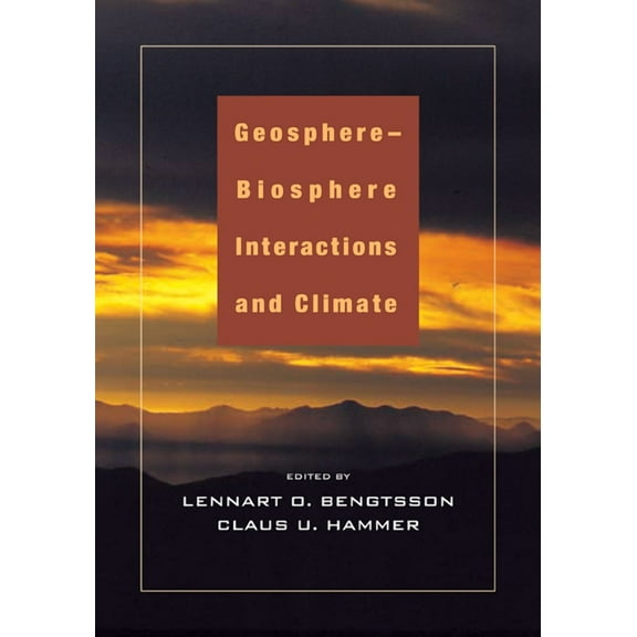 Geosphere-Biosphere Interactions and Climate, (Paperback)