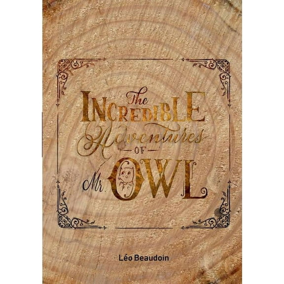 The Incredible Adventures of Mr Owl, (Paperback)