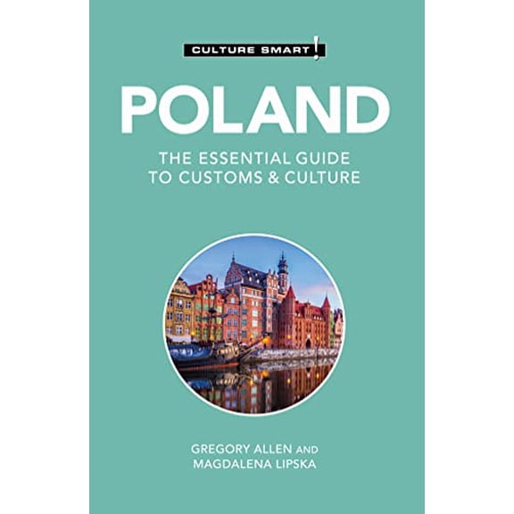 Pre-Owned Poland - Culture Smart!: The Essential Guide to Customs & Culture (Paperback) by Gregory Allen, Magdalena Lipska, Culture Smart!