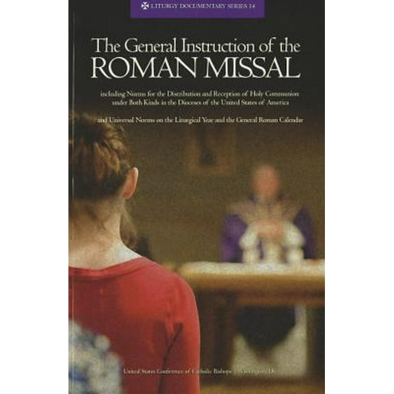 Pre-Owned The General Instruction of the Roman Missal (Paperback) 1601371764 9781601371768