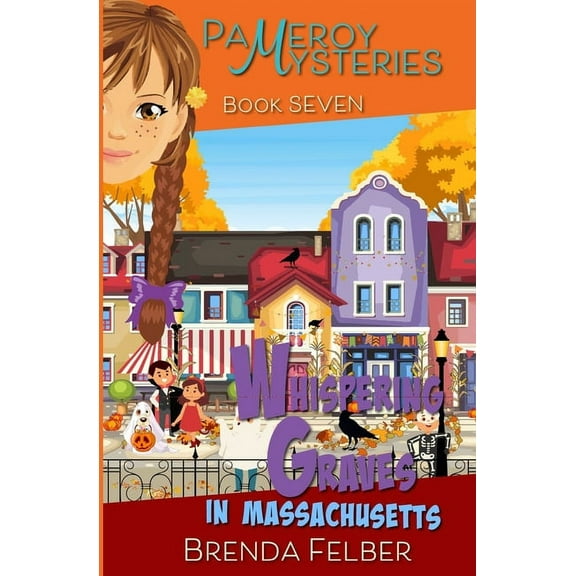 Pameroy Mystery Whispering Graves: A Pameroy Mystery in Massachusetts, Book 7, (Paperback)