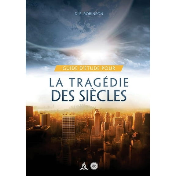 Ellen G White - Guides d'Étude Guide D'Étude Pour La tragédie des siècles: pour les Petits Groupes, Book 1, (Paperback)