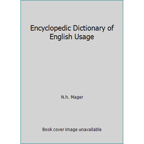 Pre-Owned Encyclopedic Dictionary of English Usage (Hardcover) 0132757923 9780132757928