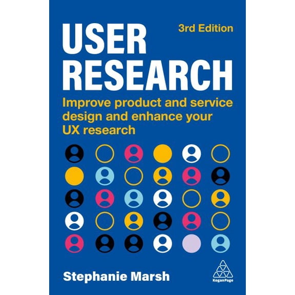 Pre-Owned User Research: Improve Product and Service Design and Enhance Your UX Research, (Paperback)