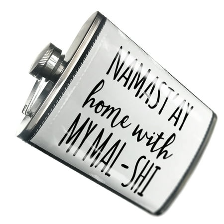 

NEONBLOND Flask Namast ay Home With My Mal-Shi Simple Sayings