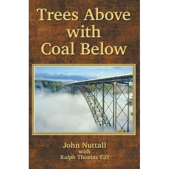 Trees Above with Coal Below, (Hardcover)
