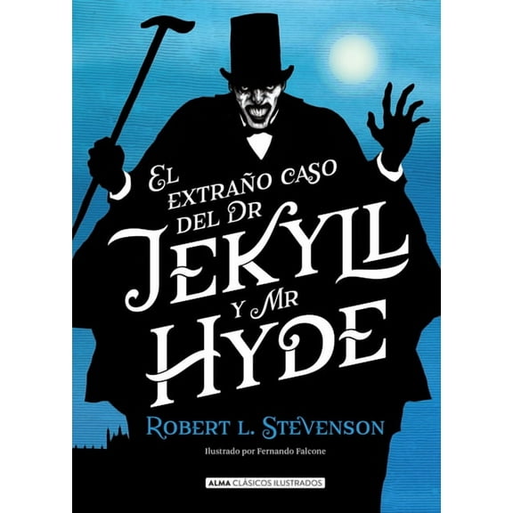 Clásicos Ilustrados El Extraño Caso de Dr. Jekyll Y Mr. Hyde, (Hardcover)