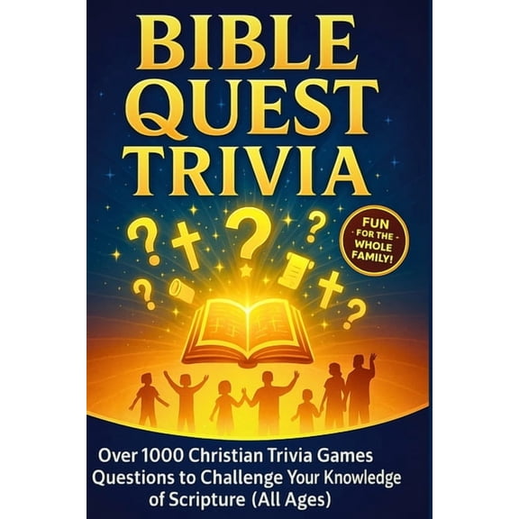 Bible Quest Trivia: Over 1000 Christian Trivia Games Questions to Challenge Your Knowledge of Scripture (All Ages), (Paperback)