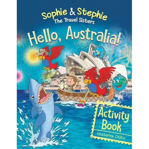 Hello, Australia! Activity Book: Explore, Play, and Discover an Outback Adventure for Creative Kids Ages 4-8, (Paperback)