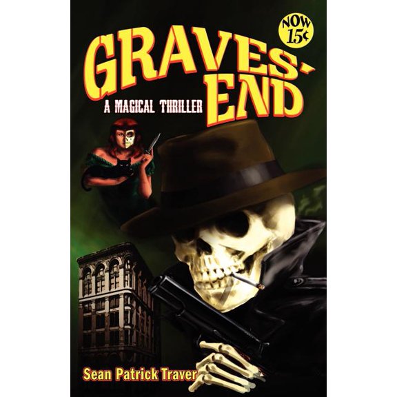 Graves' End: A Magical Thriller (Paperback) by Sean Patrick Traver