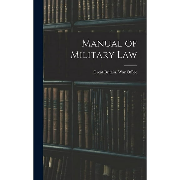 Manual of Military Law (Hardcover)
