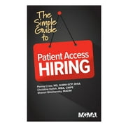 The Simple Guide to Patient Access Hiring (Paperback)