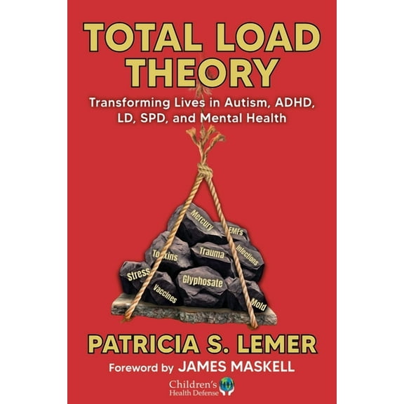 Total Load Theory: Transforming Lives in Autism, Adhd, LD, Spd, and Mental Health, (Paperback)