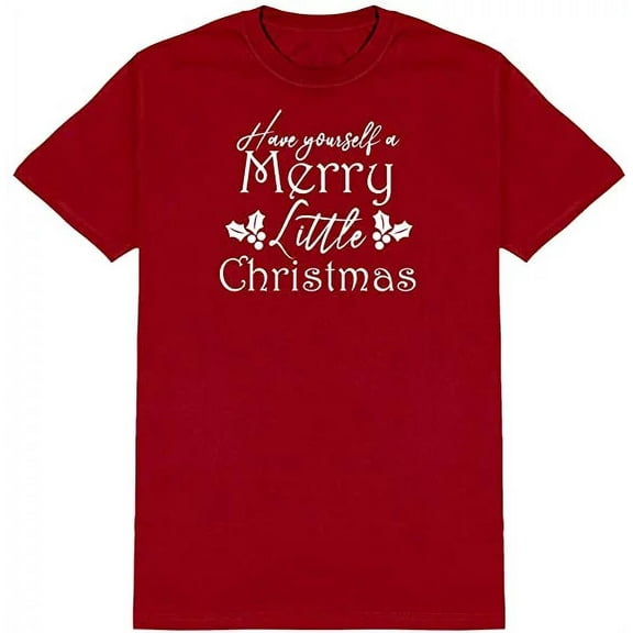 RedBarn Have Yourself A Merry Little Christmas Adorable Gift Novelty Sarcastic Funny Mens Graphic T Shirts