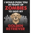 thumbnail image 4 of Old Glory Mens I Would Push You Zombies Golden Retriever Short Sleeve Graphic T Shirt, 4 of 6