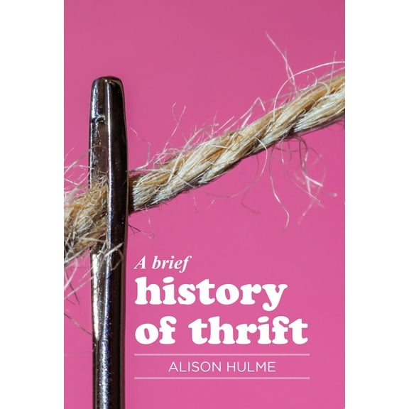 A Brief History of Thrift, (Paperback)