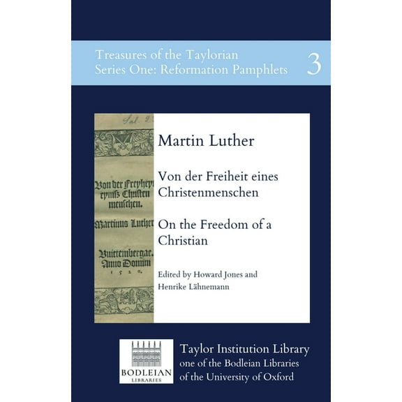Treasures of the Taylorian: Reformation  Von der Freiheit eines Christenmenschen - On the Freedom of a Christian, Book 3, (Paperback)
