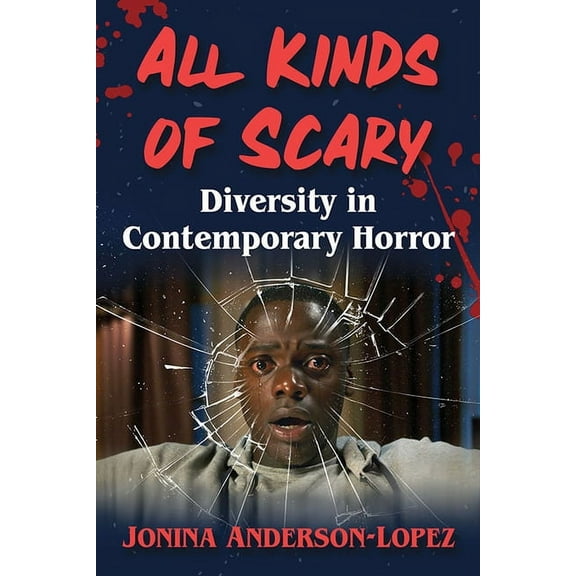 All Kinds of Scary: Diversity in Contemporary Horror, (Paperback)