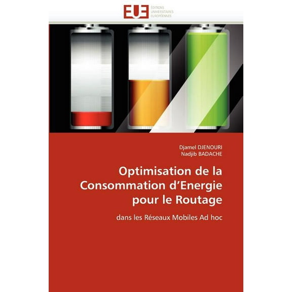 Omn.Univ.Europ.: Optimisation de la Consommation D Energie Pour Le Routage (Paperback)